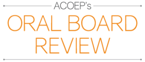 ACOEP Oral Board Review Chicago 2017